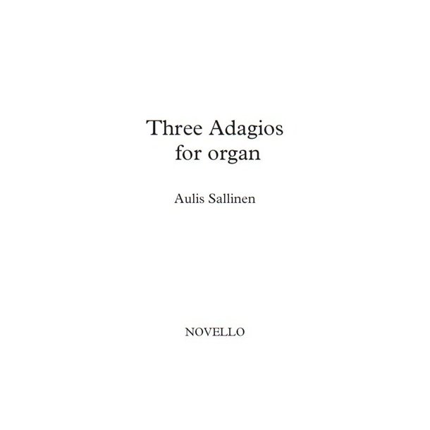 Aulis Sallinen: Three Adagios For Organ - Op 102