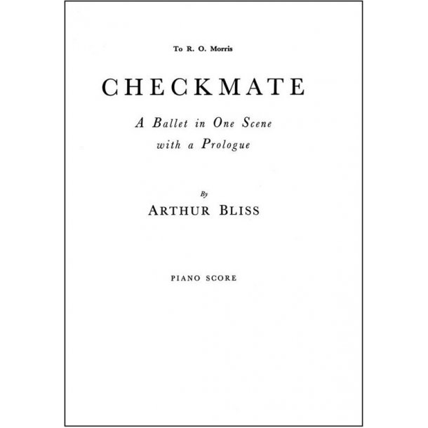 Arthur Bliss: Checkmate - Complete Ballet Piano Solo Score