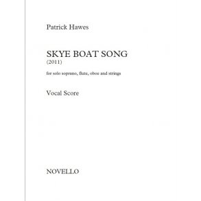 Patrick Hawes: Skye Boat Song - Vocal Score