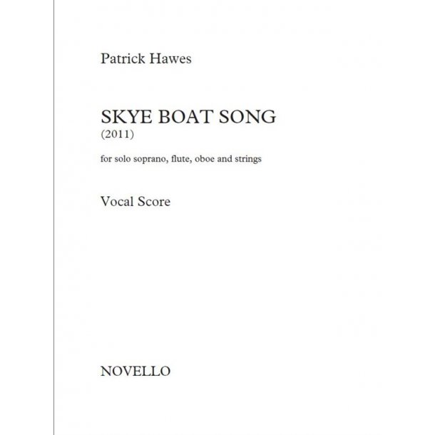 Patrick Hawes: Skye Boat Song - Vocal Score