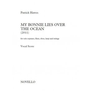 Patrick Hawes: My Bonnie Lies Over The Ocean (Vocal Score)