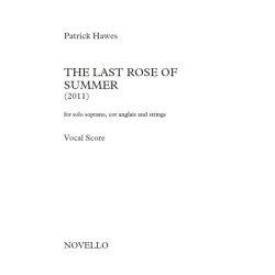 Patrick Hawes: The Last Rose Of Summer (For Soprano, Cor Anglais And Strings &ndash; Vocal Score)