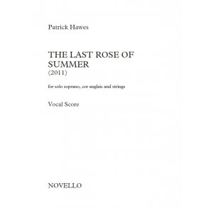 Patrick Hawes: The Last Rose Of Summer (For Soprano, Cor Anglais And Strings – Vocal Score)