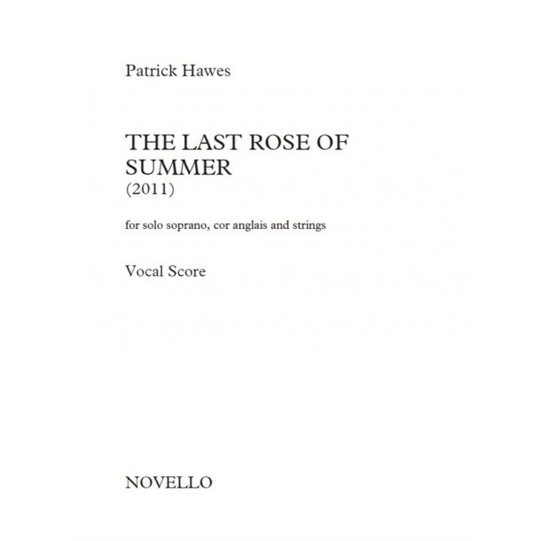 Patrick Hawes: The Last Rose Of Summer (For Soprano, Cor Anglais And Strings &ndash; Vocal Score)