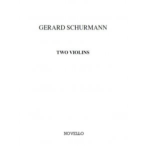 Gerard Schurmann: Two Violins