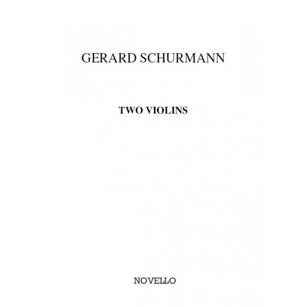 Gerard Schurmann: Two Violins