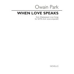 Owain Park: When Love Speaks (Unaccompanied SATB Choir)