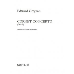 Edward Gregson: Cornet Concerto (For Cornet And Piano Reduction)