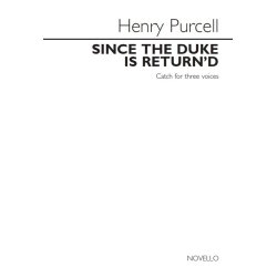 Henry Purcell: Since The Duke Is Return'd