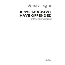 Bernard Hughes: If We Shadows Have Offended