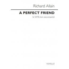 Richard Allain: A Perfect Friend