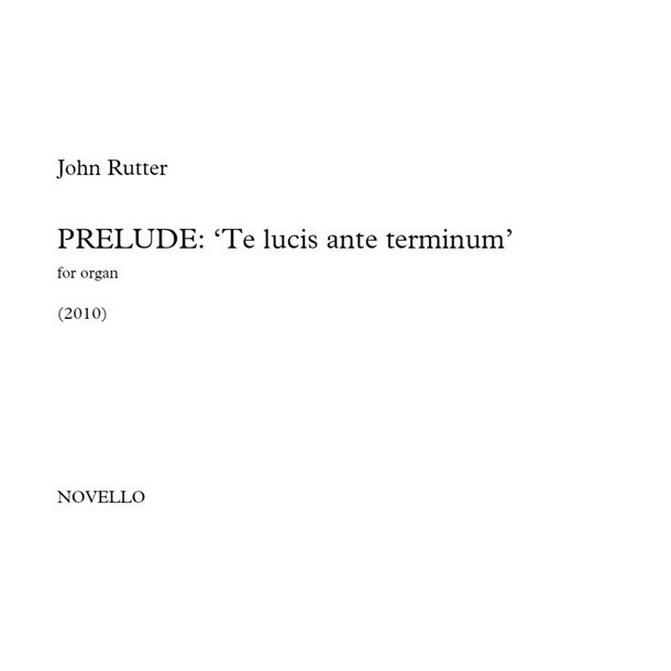 John Rutter: Prelude - Te Lucis Ante Terminum