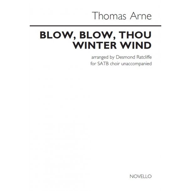 Thomas Arne: Blow, Blow, Thou Winter Wind (Arr. Desmond Ratcliffe)