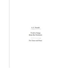 G. F. Handel: Twelve Songs From The Oratorios