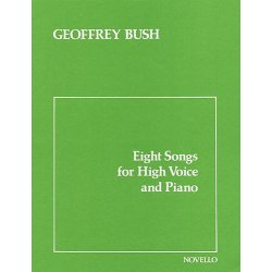 Geoffrey Bush: Eight Songs For High Voice And Piano