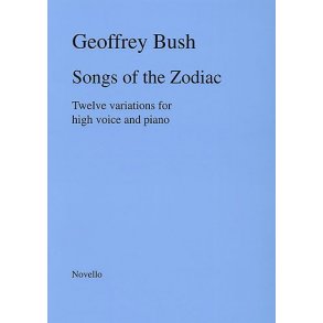 Geoffrey Bush: Songs Of The Zodiac For Voice And Piano