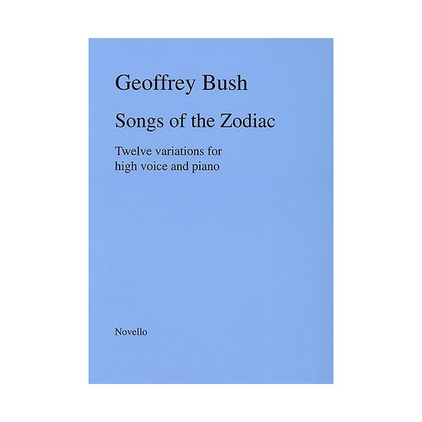 Geoffrey Bush: Songs Of The Zodiac For Voice And Piano