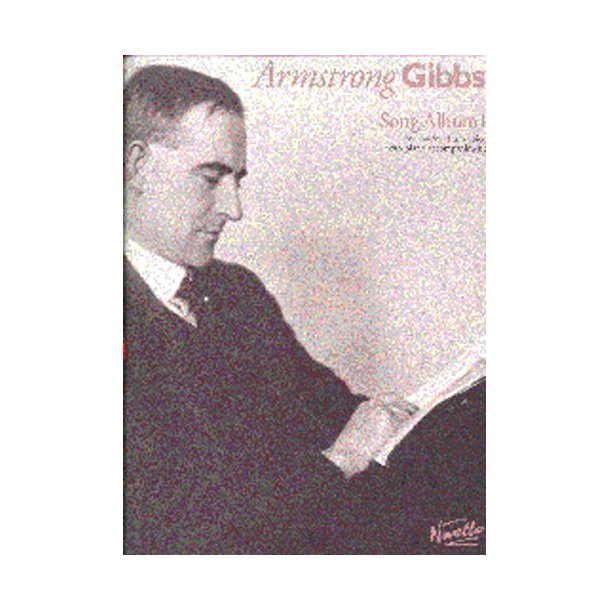 Armstrong Gibbs: Song Album 1 For Low Or Medium Voice