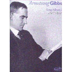 Armstrong Gibbs: Song Album 2 For Medium Or High Voice