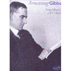 Armstrong Gibbs: Song Album 2 For Medium Or High Voice