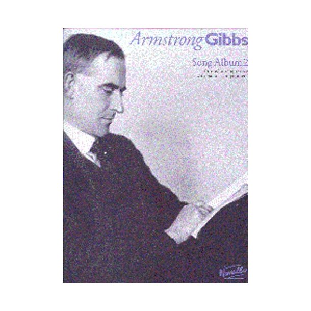 Armstrong Gibbs: Song Album 2 For Medium Or High Voice