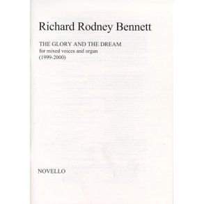 Richard Rodney Bennett: The Glory And The Dream