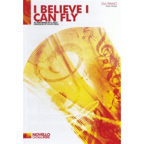 R. Kelly: I Believe I Can Fly (SSA/Piano)