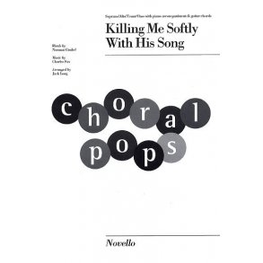Charles Fox/Norman Gimbel: Killing Me Softly (SATB/Piano)