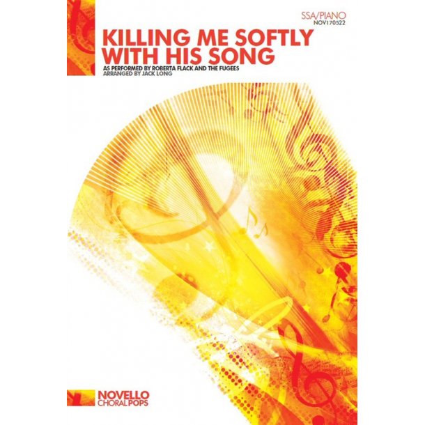 Charles Fox/Norman Gimbel: Killing Me Softly With His Song (SSA/Piano)
