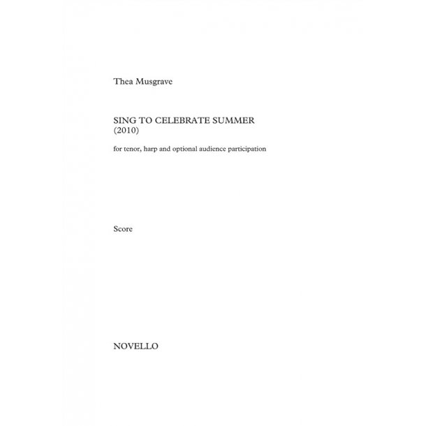 Thea Musgrave: Sing To Celebrate Summer