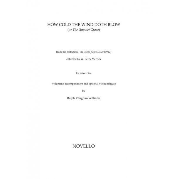 Ralph Vaughan Williams: How Cold The Wind Doth Blow (or The Unquiet Grave)