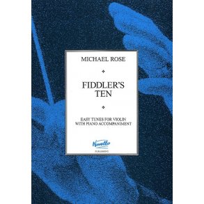 Michael Rose: Fiddler's Ten (Violin and Piano acc.)