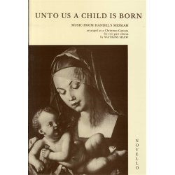 George Frideric Handel: Unto Us A Child Is Born (Two-Part Chorus)