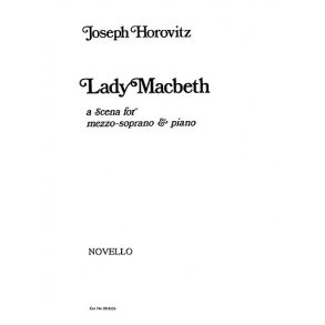 Joseph Horovitz: Lady Macbeth - A Scena For Mezzo-Soprano And Piano