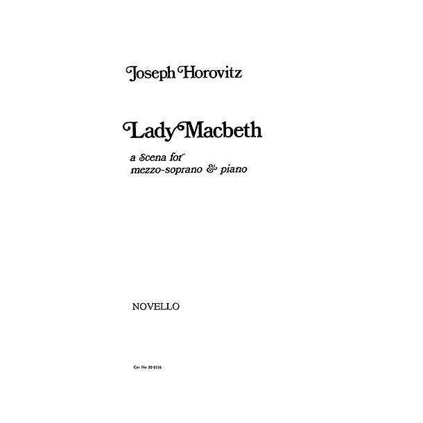 Joseph Horovitz: Lady Macbeth - A Scena For Mezzo-Soprano And Piano