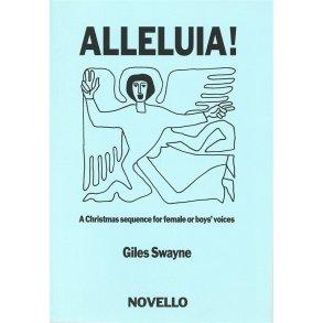 Giles Swayne: Alleluia! For SSA