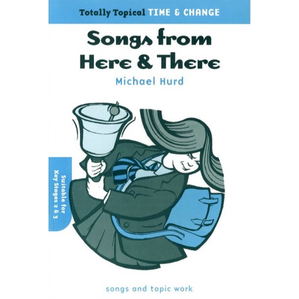 Michael Hurd: Totally Topical Time And Change - Songs From Here And There