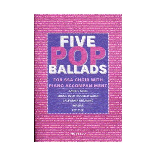 The Novello Youth Chorals: Five Pop Ballads (SSA)