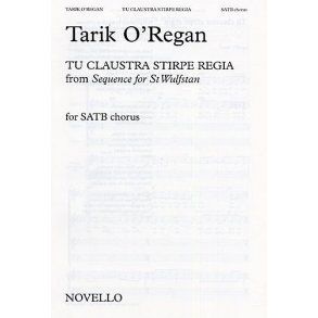 Tarik O'Regan: Tu Claustra Stirpe Regia (From Sequence For St Wulfstan)