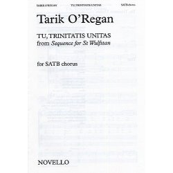 Tarik O'Regan: Tu, Trinitatis Unitas (From Sequence For St Wulfstan)