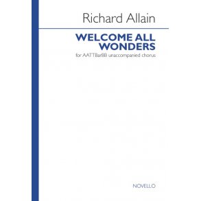 Richard Allain: Welcome All Wonders