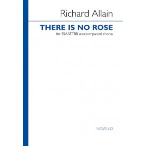 Richard Allain: There Is No Rose
