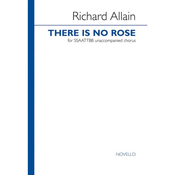 Richard Allain: There Is No Rose