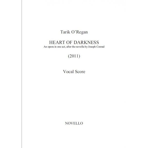Tarik O?Regan: The Heart of Darkness (Vocal Score)