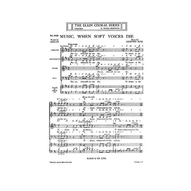 Geoffrey Bush: Music When Soft Voices Die for SATB Chorus