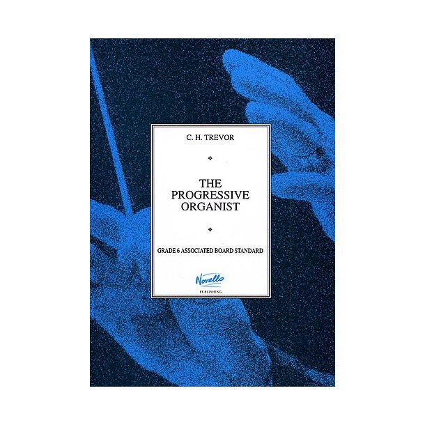 C.H. Trevor: The Progressive Organist Book 3