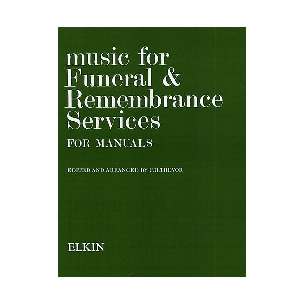 C.H. Trevor: Music For Funeral And Remembrance (Manuals)
