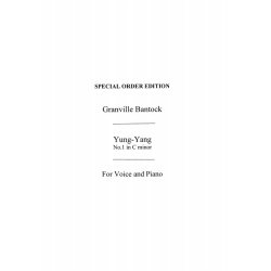 Bantock: Yung-yang for Medium Voice and Piano accompaniment