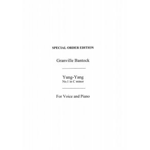 Bantock: Yung-yang for Medium Voice and Piano accompaniment