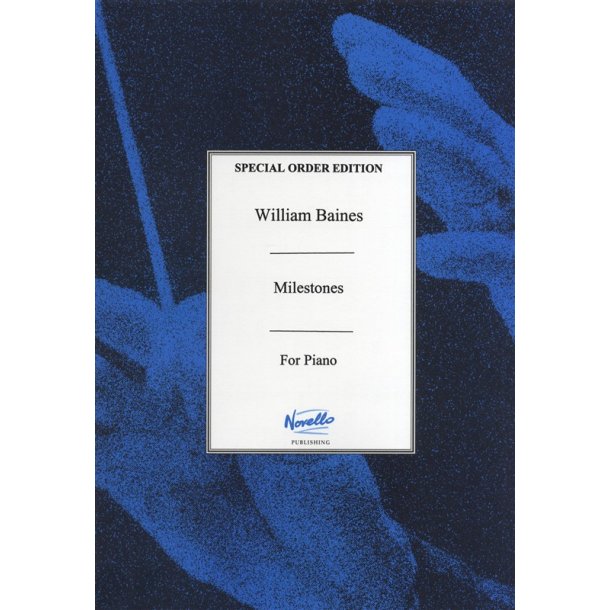 William Baines: Milestones